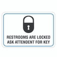 thumbnail image 1 of Restrooms Are Locked Ask Attendant for Key Metal Aluminum Sign Size: 16 x 12 Inch, 1 of 5