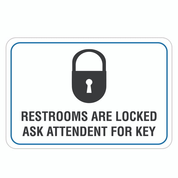 Restrooms Are Locked Ask Attendant for Key Metal Aluminum Sign Size: 8 x 12 Inch