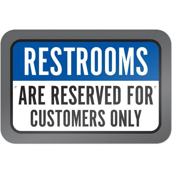 Restrooms Are Reserved For Customers Only Sign