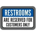 thumbnail image 1 of Restrooms Are Reserved For Customers Only Sign, 1 of 1