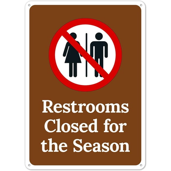 Restrooms Closed for the Season Metal Sign 8x12 Inch Notice Plaque for Campground Park Resort Tourist Attraction Scenic Area Outdoor Public Facility Community Yard Wall Mount Service Reminder Decor