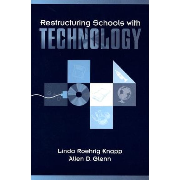 Pre-Owned Restructuring Schools with Technology (Paperback) 0205157998 9780205157990