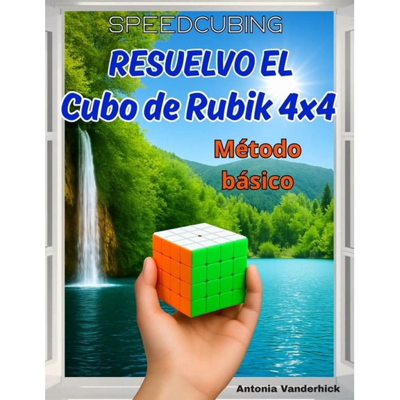 Speedcubing En Espaa Resuelvo el Cubo de Rubik 4x4: Mtodo bsico, Book 6, (Paperback)