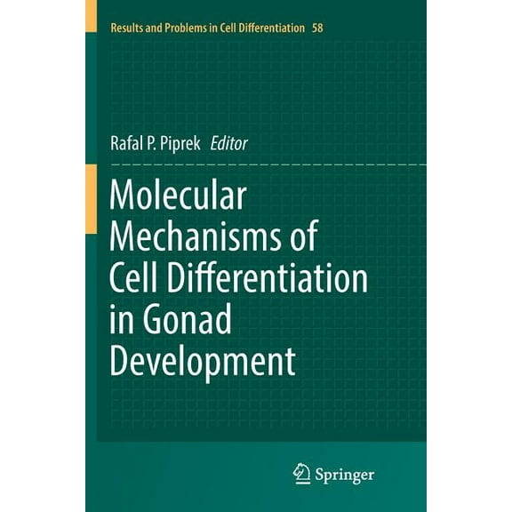 Results and Problems in Cell Differentia Molecular Mechanisms of Cell Differentiation in Gonad Development, Book 58, (Paperback)