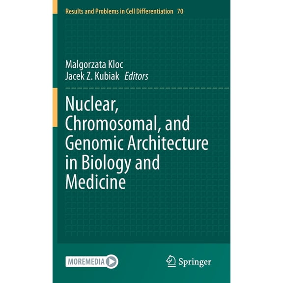 Results and Problems in Cell Differentia Nuclear, Chromosomal, and Genomic Architecture in Biology and Medicine, Book 70, (Hardcover)