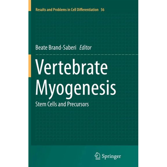 Results and Problems in Cell Differentia Vertebrate Myogenesis: Stem Cells and Precursors, Book 56, (Paperback)