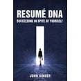 thumbnail image 1 of Resume DNA: Succeeding in Spite of Yourself (Paperback), 1 of 1