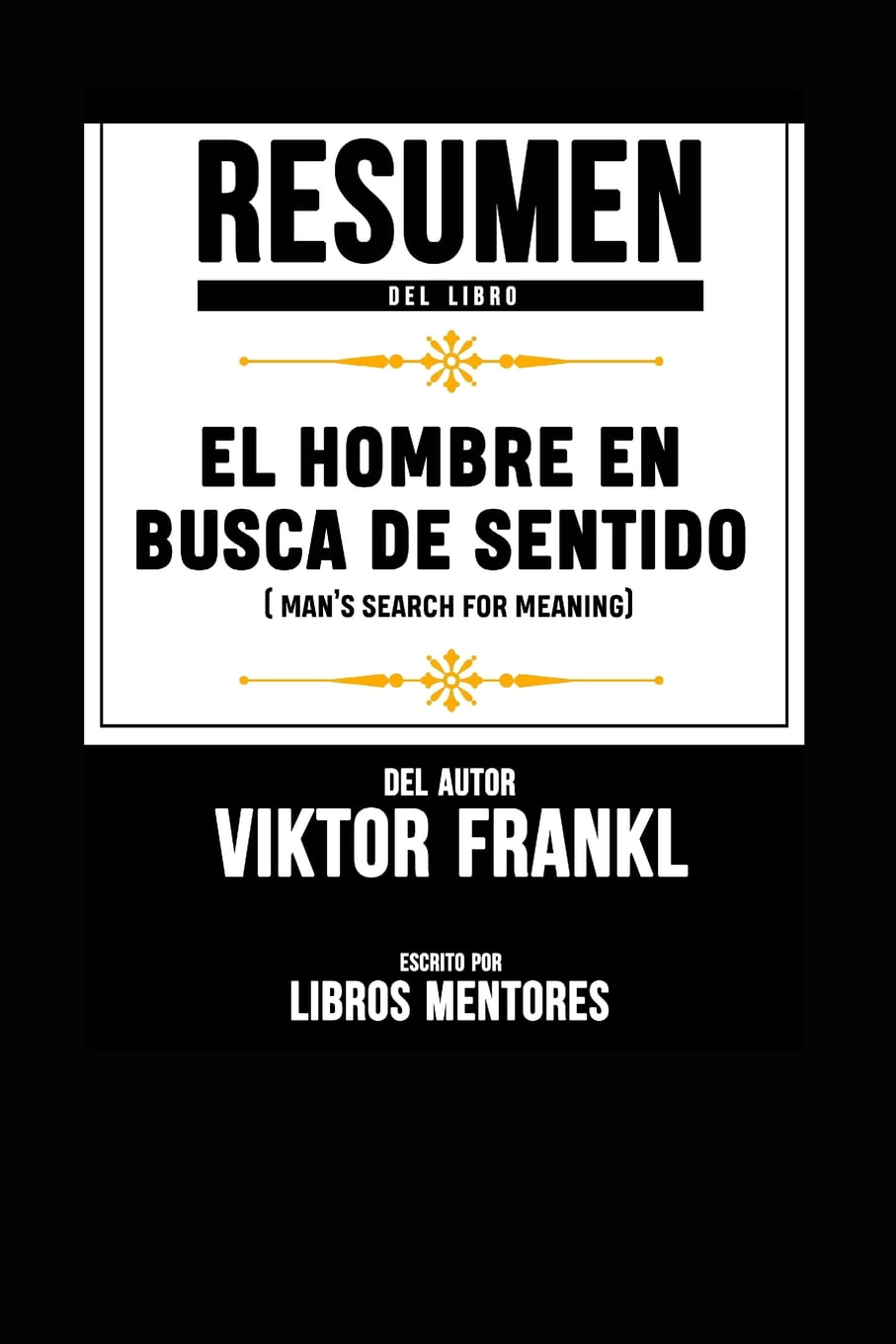El hombre en busca de sentido de Viktor Frankel: resumen del libro