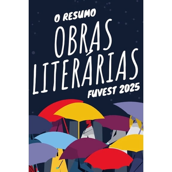 Resumos Resumos - Obras literrias Fuvest 2025: Os melhores resumos para ser aprovado, Book 1, (Paperback)