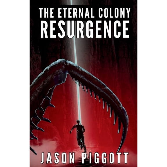 Resurgence: The Eternal Colony(TM), (Paperback)
