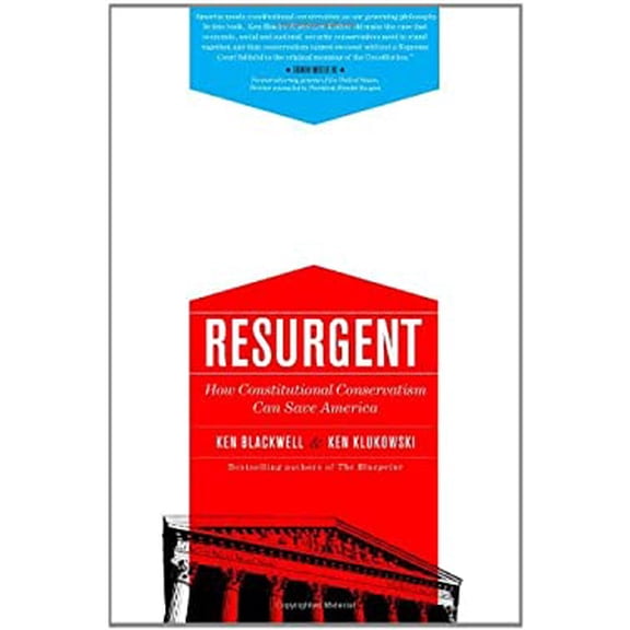 Pre-Owned Resurgent: How Constitutional Conservatism Can Save America (Hardcover) 1451629265 9781451629262