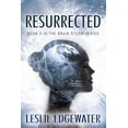 thumbnail image 1 of Resurrected: Book 2 in The Brain Storm Series, (Paperback), 1 of 1