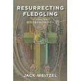 thumbnail image 1 of Resurrecting Fledgling: The Lazarus Project In the Shadow of San Petra, (Paperback), 1 of 1
