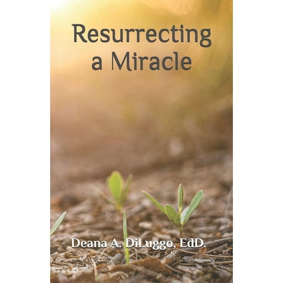 Resurrecting a Miracle, (Paperback)