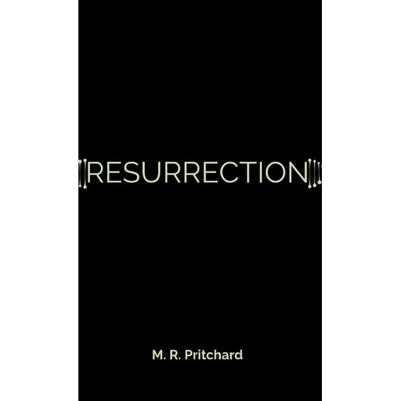 Resurrection (The Phoenix Project Book Six)