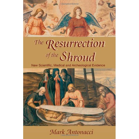 Pre-Owned Resurrection of the Shroud: New Scientific, Medical, and Archeological Evidence (Paperback) 0871319632 9780871319630
