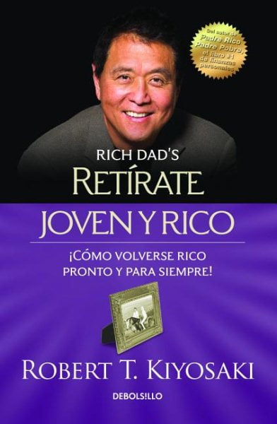 ROBERT T KIYOSAKI Retrate joven y rico / Retire Young Retire Rich (Paperback)
