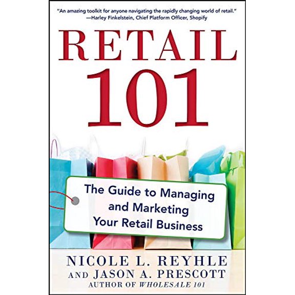 Pre-Owned Retail 101: The Guide to Managing and Marketing Your Retail Business (Paperback) 0071840141 9780071840149