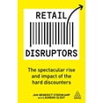thumbnail image 1 of Pre-Owned Retail Disruptors: The Spectacular Rise and Impact of the Hard Discounters (Paperback) 0749483474 9780749483470, 1 of 1