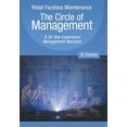 thumbnail image 1 of Retail Facilities Maintenance the Circle of Management : A 30-year Experience Management Narrative, 1 of 2