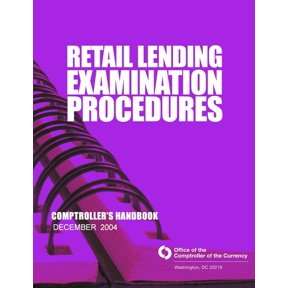 Retail Lending Examination Procedures: Comptroller's Handbook December 2004, (Paperback)