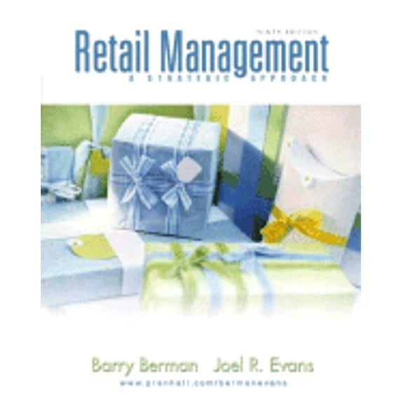 Retail Management: A Strategic Approach (Hardcover) by Gary R Dessler, Barry Berman, Joel R Evans