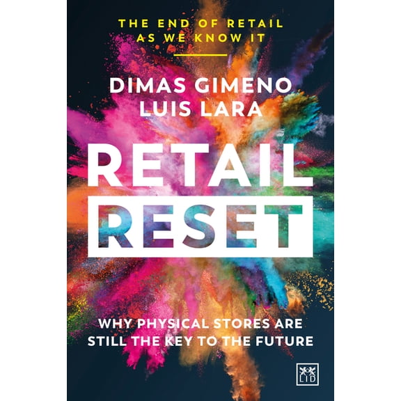 Retail Reset : Why physical stores are still the key to the future (Paperback)