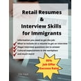 thumbnail image 1 of Retail Resumes & Interview Skills for Immigrants!: ESL Learner Tools That Work!, 1 of 1