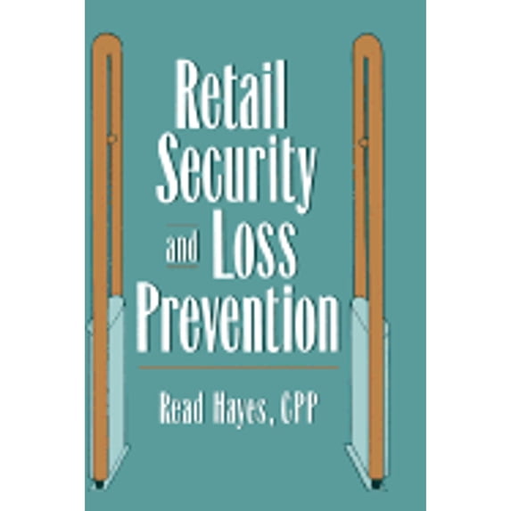 Retail Security and Loss Prevention (Hardcover) by Dr. Read Hayes