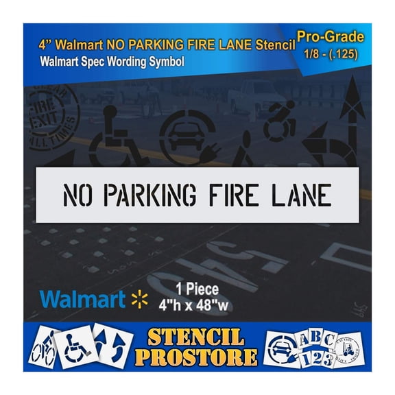 Retail Stencils - Walmart - 4 in NO Parking FIRE Lane Stencil - 48'' x 4'' x 1/8" (128 mil) - Pro-Grade