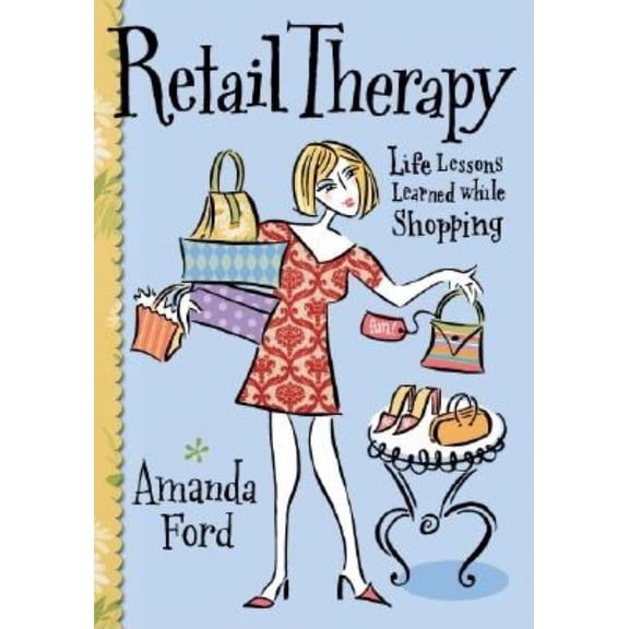 Pre-Owned Retail Therapy: Life Lessons Learned While Shopping, (Paperback)