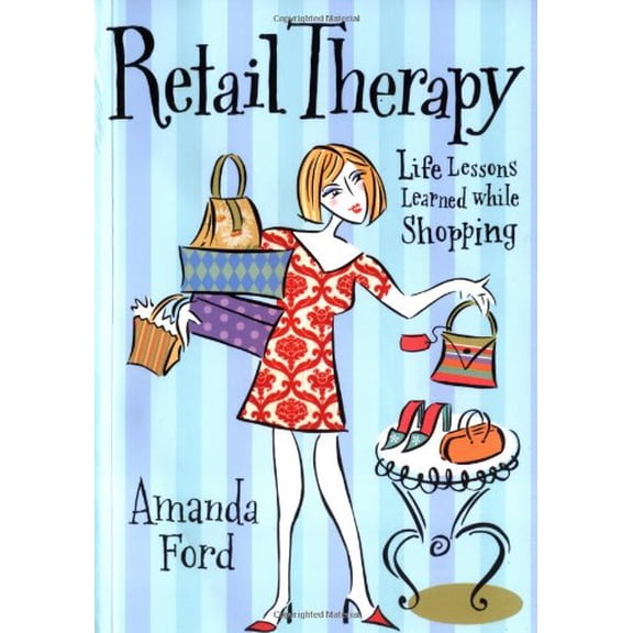 Pre-Owned Retail Therapy: Life Lessons Learned While Shopping (Paperback) 1573248517 9781573248518