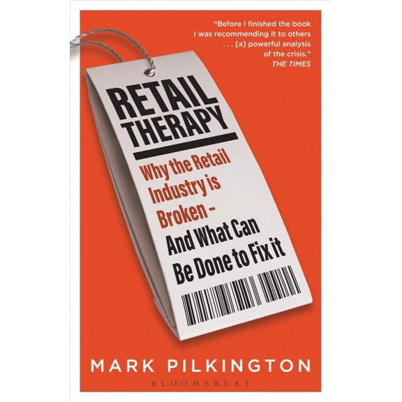 Pre-Owned Retail Therapy : Why the Retail Industry Is Broken--and What Can Be Done to Fix It