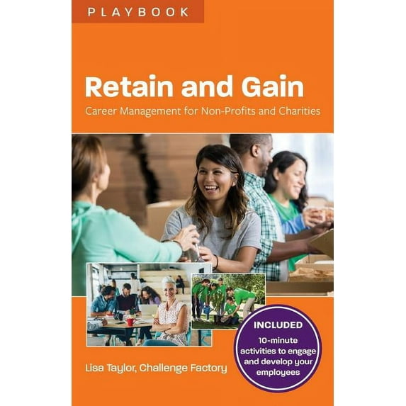 Retain and Gain: Career Management for Non-Profits and Charities (Other)
