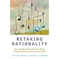 thumbnail image 1 of Retaking Rationality: How Cost-Benefit Analysis Can Better Protect the Environment and Our Health, (Paperback), 1 of 1
