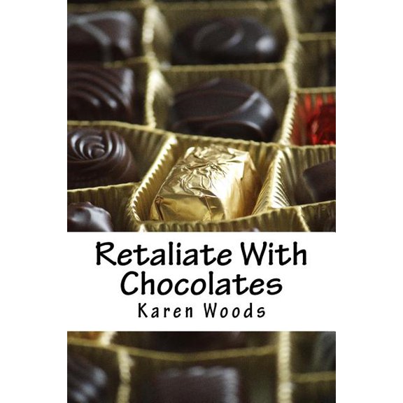 Retaliate With Chocolates (Paperback)