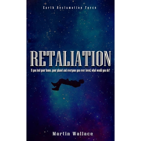 Retaliation : Earth Reclamation Force