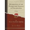 thumbnail image 1 of Retardation in the Elementary Schools of Philadelphia : A Thesis (Classic Reprint), 1 of 1