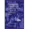 thumbnail image 1 of Retargetable Compilers for Embedded Core Processors: Methods and Experiences in Industrial Applications, (Paperback), 1 of 1