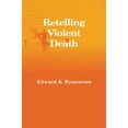 thumbnail image 1 of Retelling Violent Death, (Hardcover), 1 of 1