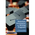 thumbnail image 1 of Retention, Persistence, and Writing Programs (Paperback), 1 of 1