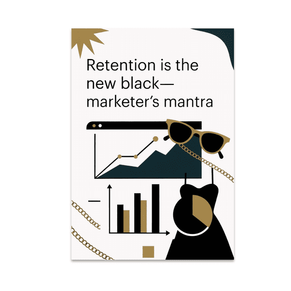 Retention is the New Black Marketer's Mantra - Digital Marketing Enthusiast - 13x19 Poster Print
