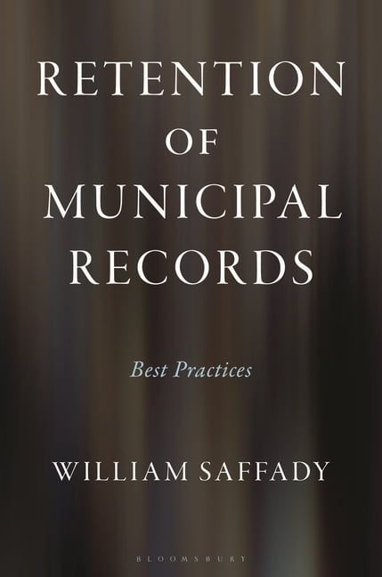 Retention of Municipal Records: Best Practices, (Paperback)