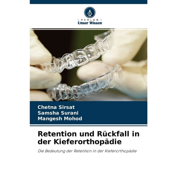 Retention und Rückfall in der Kieferorthopädie (Paperback)