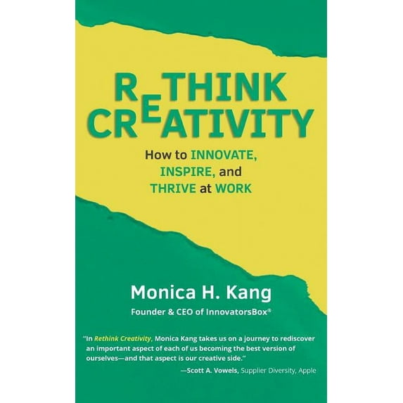 Rethink Creativity: How to Innovate, Inspire, and Thrive at Work
