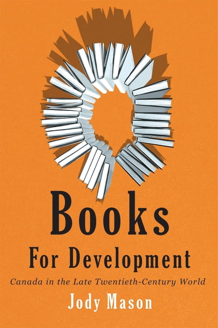 Rethinking Canada in the World Books for Development: Canada in the Late Twentieth-Century World, Book 15, (Paperback)