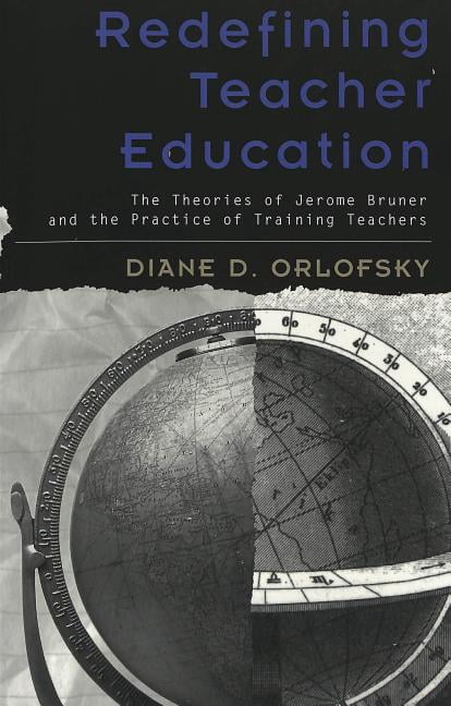 Rethinking Childhood Redefining Teacher Education: The Theories of ...