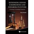 thumbnail image 1 of Rethinkink Chinese Jurisprudence &amp; Exploring Its Future, (Hardcover), 1 of 1