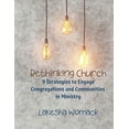 thumbnail image 1 of Pre-Owned Rethinking Church: 9 Strategies to Engage Congregations and Communities in Ministry (Rethinking Church Strategies) Paperback, 1 of 1