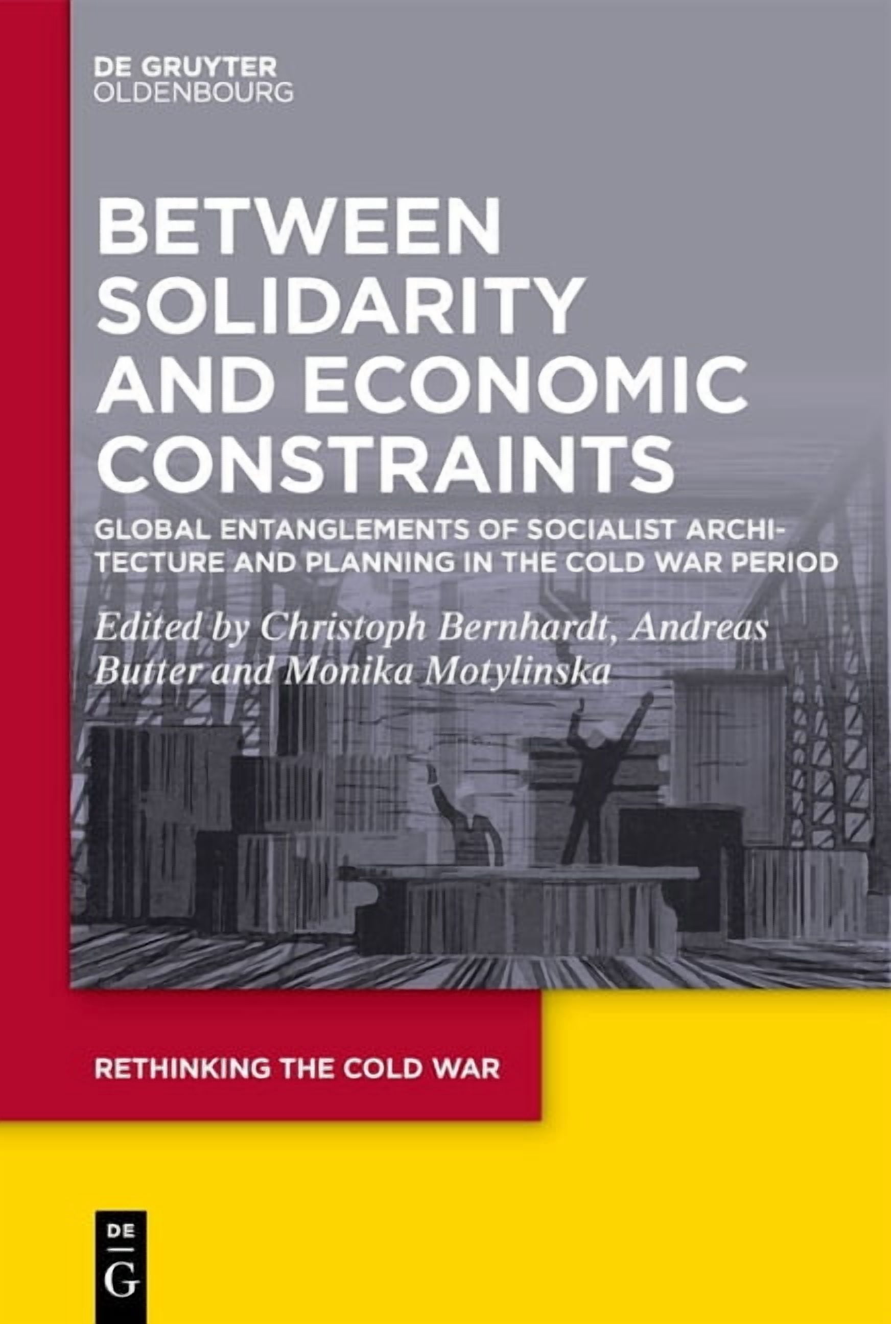 Rethinking the Cold War Between Solidarity and Economic Constraints ...